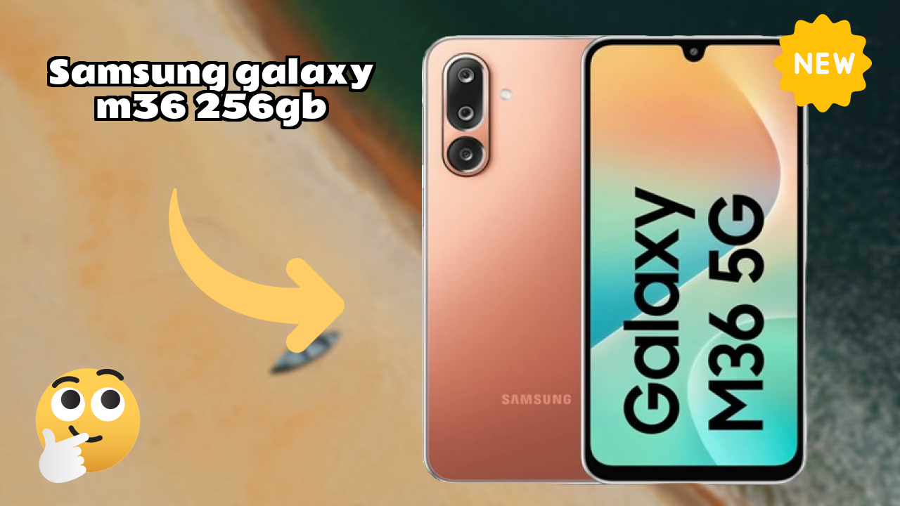 Samsung Galaxy M36 256GB at ₹17,499 - Complete Review Guide