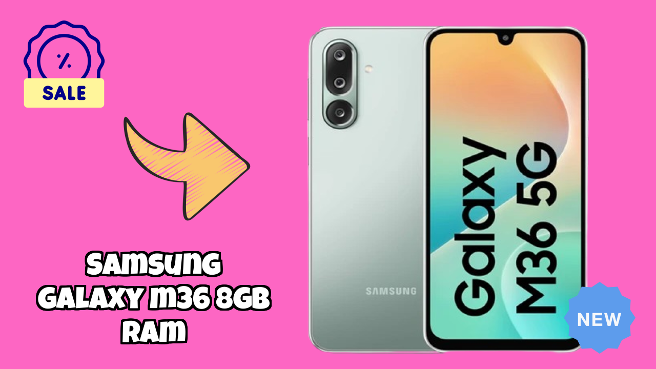 Samsung Galaxy M36 8GB RAM at ₹15,499 - Best Deal Available Right Now