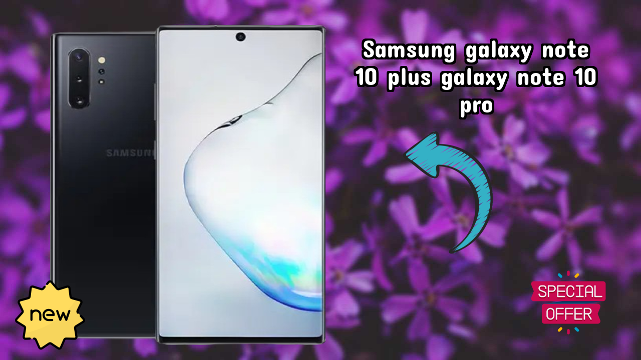 Samsung Galaxy Note 10 Plus (Galaxy Note 10 Pro) Battery Life: 4300 MAh Charging Time