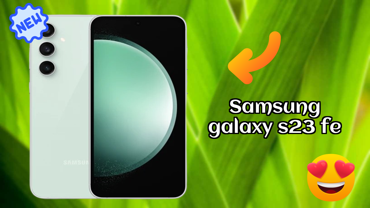 Samsung Galaxy S23 FE Display Analysis: 6.4 Inches (16.26 Cm) Quality